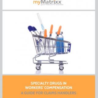 A Guide for Claims Handlers: Specialty Drugs in Workers' Compensation